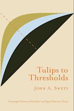 Tulips to Thresholds