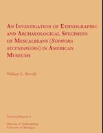 An Investigation of Ethnographic and Archaeological Specimens of Mescalbeans (Sophora Secundiflora) in American Museums