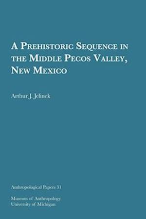 A Prehistoric Sequence in the Middle Pecos Valley, New Mexico, 31