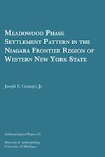 Meadowood Phase Settlement Pattern in the Niagara Frontier Region of Western New York State, Volume 65