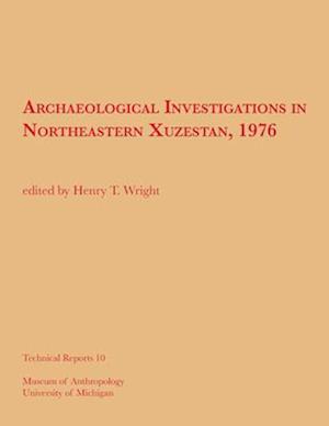 Archaeological Investigations in Northeastern Xuzestan, 1976, Volume 10