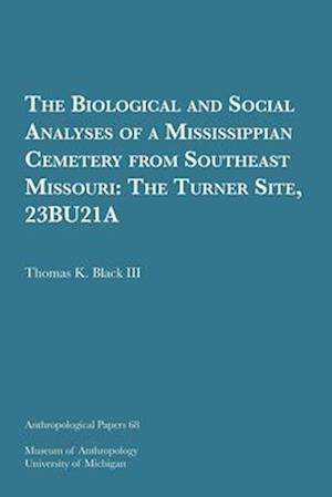 The Biological and Social Analyses of a Mississippian Cemetery from Southeast Missouri, 68