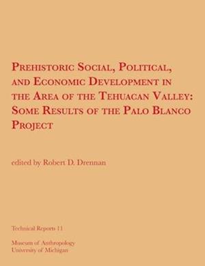 Prehistoric Social, Political, and Economic Development in the Area of the Tehuacan Valley