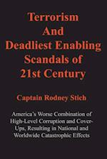 Terrorism and Deadliest Enabling Scandals of 21st Century
