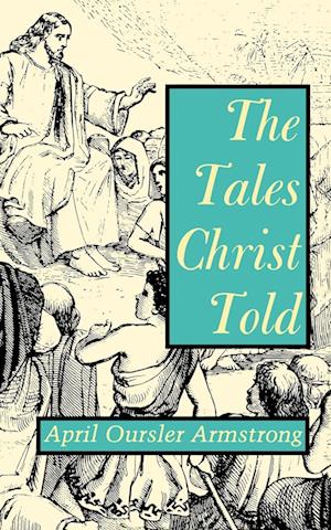 The Tales Christ Told.