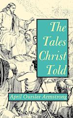 The Tales Christ Told.