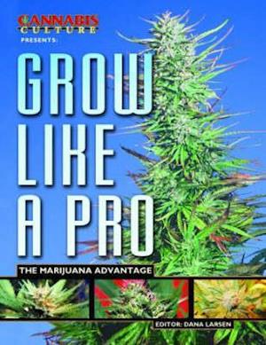 Cannabis Culture Presents Grow Like a Pro