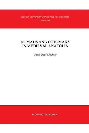 Nomads and Ottomans in Medieval Anatolia