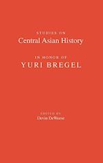 Studies on Central Asian History in Honor of Yuri Bregel