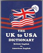 The UK to USA Dictionary New Edition