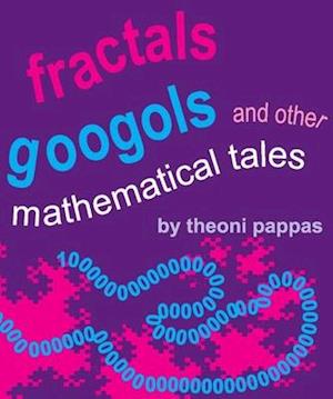 Fractals, Googols, and Other Mathematical Tales