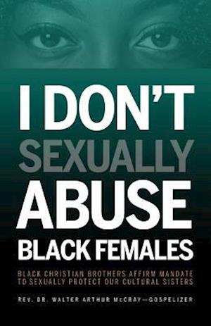 I Don't Sexually Abuse Black Females