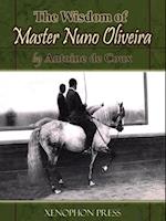 The Wisdom of Master Nuno Oliveira