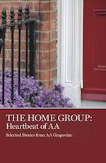 The Home Group : Heartbeat of AA 