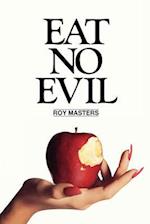 Eat No Evil