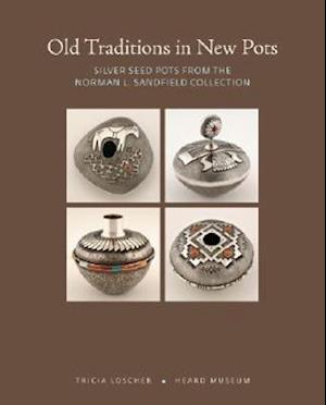 Loscher, T: Old Traditions in New Pots