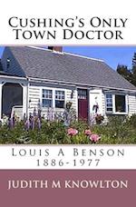 Cushing's Only Town Doctor