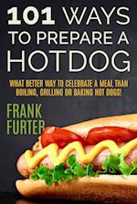 101 Ways to Prepare a Hot Dog