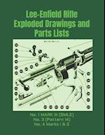Lee-Enfield Rifle Exploded Drawings and Parts Lists: Rifles No. 1 MARK III (SMLE) - No. 3 (Pattern 14) - No. 4 Marks I & 2 