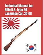 Technical Manual for Rifle U.S. Type 99 Japanese Cal .30-06