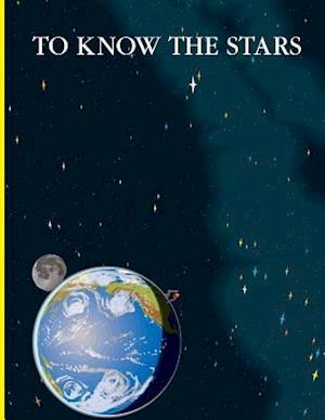 To Know the Stars