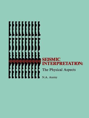 Seismic Interpretation: The Physical Aspects