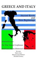 Greece and Italy: Ancient Roots & New Beginnings 