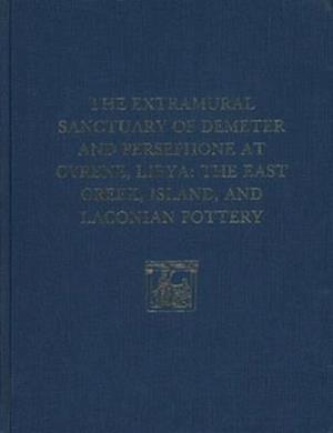 The Extramural Sanctuary of Demeter and Persepho – The East Greek, Island, and Laconian Pottery