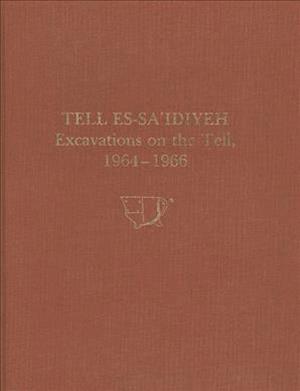 Tell es–Sa`idiyeh – Excavations on the Tell, 1964–1966