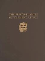 Malyan Excavation Reports, Volume I – Proto–Elamite Settlement at TUV