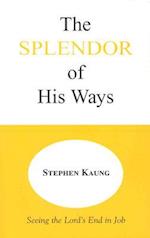 The Splendor of His Ways