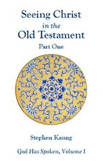 Seeing Christ in the Old Testament (Part One)