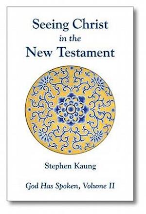Seeing Christ in the New Testament