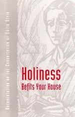 Holiness Befits Your House