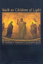 Walk as Children of Light