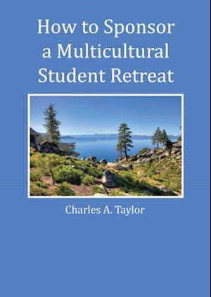 How to Sponsor a Multicultural Student Retreat