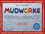 Mudworks Bilingual EditionaEdicion bilingue