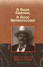 A Good Cherokee, a Good Anthropologist