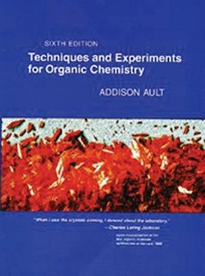 Techniques and Experiments For Organic Chemistry, 6th Edition