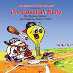 The Baseball Bully