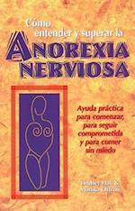 Como Entender y Superar La Anorexia Nervosa