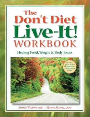 Don't Diet, Live-It! Workbook