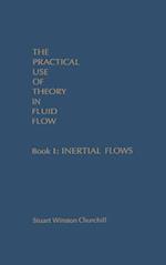 The Practical Use of Theory in Fluid Flow Book 1