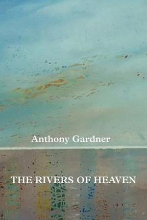 The Rivers of Heaven
