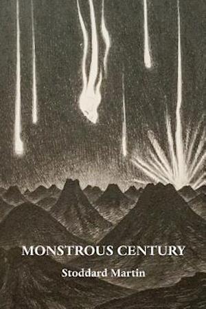 Monstrous Century: Essays in 'the Age of the Feuilleton'