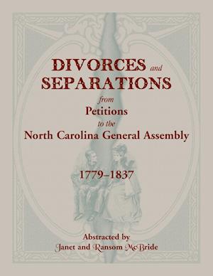 Divorces and Separations from Petitions to the North Carolina General Assembly, 1779-1837