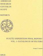 Fustat Expedition Final Report. Vol. 1