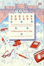 Senior Square - 12 Monologues and a Rap