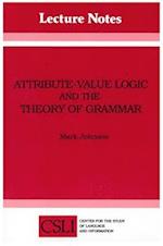 Attribute-Value Logic and the Theory of Grammar