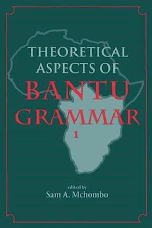 Theoretical Aspects of Bantu Grammar 1